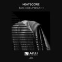 Heatscore - Take A Deep Breath