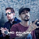 Mc Paulim MK & Dj Rhuivo - Tagarela