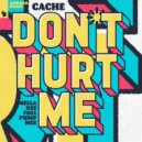 Cache - Don't Hurt Me