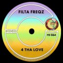 Filta Freqz - 4 Tha Love