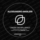 Alessandro Angileri - Under The Influence (Markyno Remix)