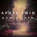 Aphex Twin - Avril 14th (Volt\'R Remix)