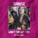 Shouse - Won\'t Forget You (Fät Tony Remix)