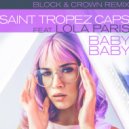 Saint Tropez Caps Ft. Lola Paris - Baby Baby