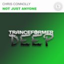 Chris Connolly - Not Just Anyone (Original Mix)