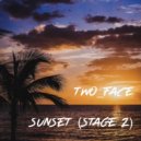 TWO_FACE - SUNSET