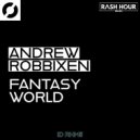 Andrew Robbixen - Fantasy World (Extended Mix)