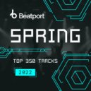 Beatport - Top 350 Tracks Spring Downloads 2022