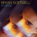 Bryan Softwell - La Difícil