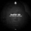 DMITRY SID - The Game Of Shadows