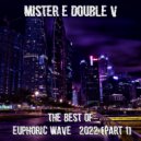 Mister E Double V - The Best of Euphoric Wave Part 1