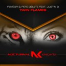 PSYB3R & Pete Delete feat. Justin B - Twin Flames (Extended Mix)