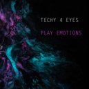 Techy 4 Eyes - Play Emotions