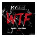 DJ EKG, Reddit - WTF