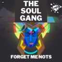 The Soul Gang - Forget Me Nots