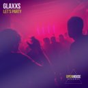 Glaxxs - Let's Party