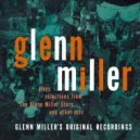 Glenn Miller and His Orchestra - (I\'ve Got A Gal In) Kalamazoo ()