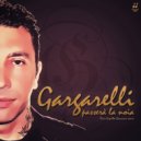 Gargarelli  - Passerà la noia