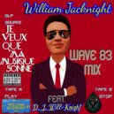 D.J. Will-Knight - Je Veux Que Ma Musique Sonne (Wave 83 Extended Instrumental)