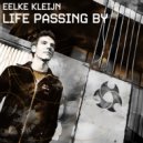 Eelke Kleijn  - Life Passing By