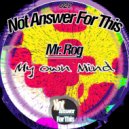 Mr. Rog - My Own Mind