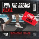 Run The Breaks - A.C.A.B (Shade K Remix)