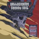 Hallucinator & Shadow Sect - Goin' On