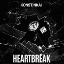 Konst!nkai - Heartbreak
