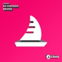 DJ Patisso - Never (Radio Edit)