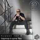 RUNWAY FOR 2 - Insomnia in some Neo (Extended Electro Rock Mix)