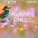 Aleh Famin - Happy Time