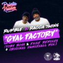 Rumble, Ragga Twins - Gyal Factory (Radio Mix)