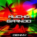 Denny - Mucho Grando