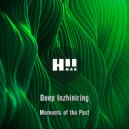 Deep Inzhiniring - Moments of The Past