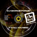 DJ Georgie Porgie - It's All You Need