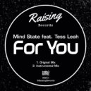 Mind State Ft. Tess Leah - For You (Original Mix)