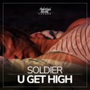 Soldier - U Get High