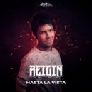Reigin - Hasta La Vista