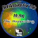 Mr. Rog - The Happening