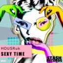 HOUSRuk - Sexy Time
