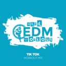 Hard EDM Workout - Tik Tok