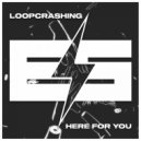 Loopcrashing - The Way You Look