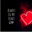 LYP - Always In My Heart