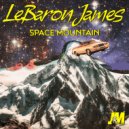 LeBaron James - Space Mountain