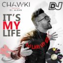Dr. Alban x Chawki - It's My Life