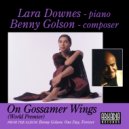 Lara Downes & Benny Golson - On Gossamer Wings