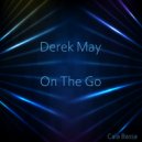 Derek May - On The Go (Original Mix)