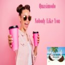 Quasimodo - Nobody Like You (Original Mix)