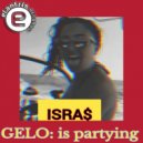 Isra$ - Gelo is partying