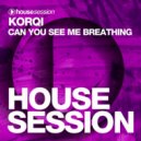 Korqi - Can You See Me Breathing